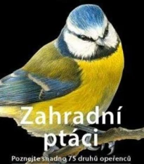 Zahradní ptáci - Poznejte snadno 75 druhů - kniha - 1 ks