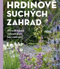Hrdinové suchých zahrad - kniha - 1 ks
